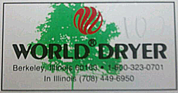would someone please call WORLD DRYER for me?